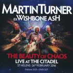 img Martin Turner - The Beauty Of Chaos: Live At The Citadel (2 CD) (2018) FLAC