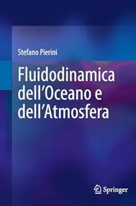 Stefano Pierini – Fluidodinamica dell’Oceano e dell’Atmosfera (2025)