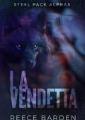 Reece Barden - Steel Pack Alphas Vol. 3. La vendetta (2025)