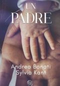 Sylvia Kant, Andrea Bonati - Un padre (2025)