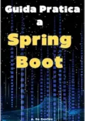 A. De Quattro - Guida pratica a Spring Boot: Guida (2024)