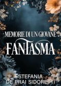Stefania De Prai Sidoretti - Memorie di un giovane fantasma (2025)