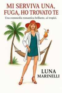 Luna Marinelli – Mi serviva una fuga, ho trovato te (2025)