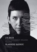 Bach: Suites Francaises et Anglaises; Toccatas [BWV 806, 807, 808, 809, 810, 811, 812, 813, 814, 815, 816, 817, 910, 911, 912, 913, 914, 915, 916] (Blandine Rannou) (2011) FLAC
