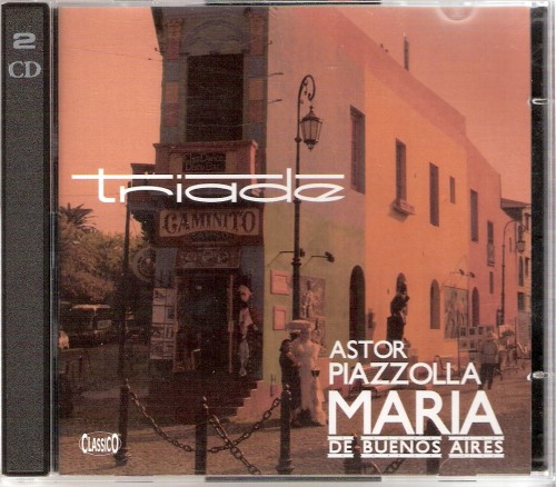Piazzolla – Maria de Buenos Aires (Ensemble Triade: Rewerski, Vega, Paquin, Carte, Chavailliaz, Rody) (2004) APE lossless