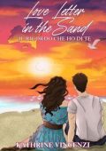 Kathrine Vincenzi - Love Letter in the Sand. Il ricordo che ho di te (2025)