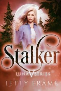 Letty Frame – La serie Luna Vol. 5. Stalker (2025)