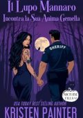 Kristen Painter - Nocturne Falls Vol. 2. Il Lupo Mannaro Incontra la Sua Anima Gemella (2025)