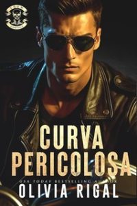 Olivia Rigal – Iron Tornadoes MC Vol. 3. Curva Pericolosa (2025)