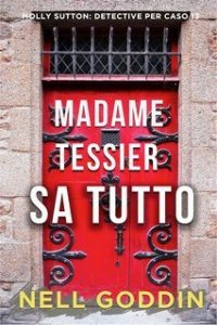 Nell Goddin – Madame Tessier sa tutto (2025)