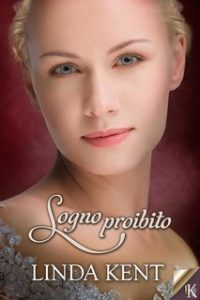 Linda Kent – Amori Regency Vol. 4. Sogno proibito (2025) Linda Kent – Amori Regency Vol. 4. Sogno proibito (2025)