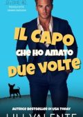 Lili Valente - Piccola Città Grandi Emozioni Vol. 2. Il Capo che ho Amato due Volte (2025)