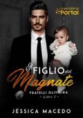 Jéssica Macedo - Fratelli Oliveira Vol. 1. Il figlio del magnate (2025)
