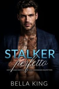 Bella King – Stalker Perfetto (2025)