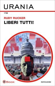 Rudy Rucker – Liberi tutti! (2025)