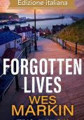 Wes Markin - Le vittime dimenticate di Whitby Vol. 2. Forgotten Lives (2025)