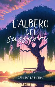 Carolina La Pietra – L’albero dei sussurri (2025)