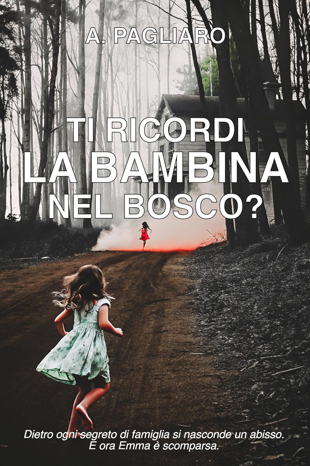 Antonio Pagliaro – Ti ricordi la bambina nel bosco? (2025)