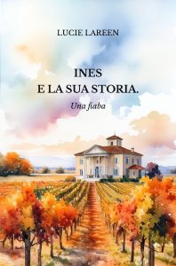 Lucie Laureen – Ines e la sua storia (2025)