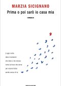 Marzia Sicignano - Prima o poi sarò io casa mia (2025)