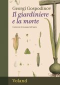 Georgi Gospodinov - Il giardiniere e la morte (2025)