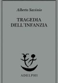 Alberto Savinio - Tragedia dell’infanzia (2025)