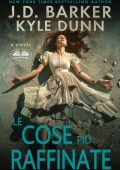 J.D. Barker, Kyle Dunn - Le Cose Più Raffinate (2025)