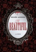 Renee Ahdieh - The beautiful. La serie (2025)