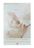 Francesco Sartori - Il Silenzio e la Parola. Un itinerario di filosofia poetica (2025)