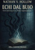Nathan V. Hollow - Echi dal buio. Venti storie tra orrore, follia e soprannaturale (2025)