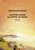 Benjamin Myers - Quattro giorni all'Hotel Majestic (2025)