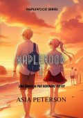 Asia Peterson - Maplewood Vol. 1. Una famiglia può rovinare tutto? (2025)