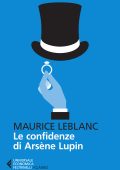 Maurice Leblanc - Le confidenze di Arsène Lupin (2025)