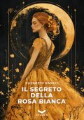 Elizabeth Rasicci - Il segreto della rosa bianca (2025)