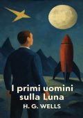 H.G. Wells - I primi uomini sulla luna (2025)