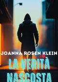 Joanna Rosen Klein - Note di crimine romantico Vol. 2. La verità nascosta (2025)