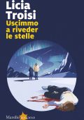 Licia Troisi - Uscimmo a riveder le stelle (2025)