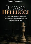 Erika Camarda - Il caso Dellucci (2025)