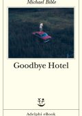 Michael Bible - Goodbye Hotel (2025)