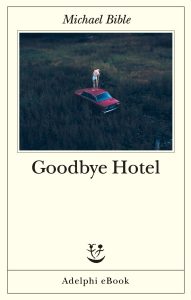 Michael Bible – Goodbye Hotel (2025)