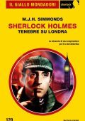 M.J.H. Simmonds - Sherlock Holmes. Tenebre su Londra (2025)