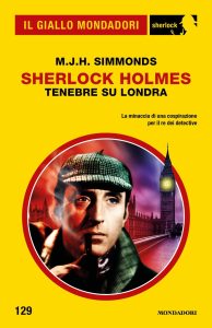 M.J.H. Simmonds – Sherlock Holmes. Tenebre su Londra (2025)