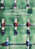 Paola Cereda - L'unico finale possibile (2025)
