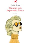 Emilia Testa - Stavamo solo imparando la vita (2025)
