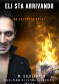T.M. Bilderback - Eli Sta Arrivando. Un racconto breve (2025)