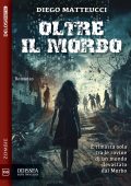 Diego Matteucci - Oltre il morbo (2025)