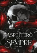 J.T. Geissinger - Ti aspetterò per sempre. Pen Pal (2025)