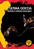 Damster Edizioni - L'ultima goccia. Misteri e intrighi balsamici (2025)