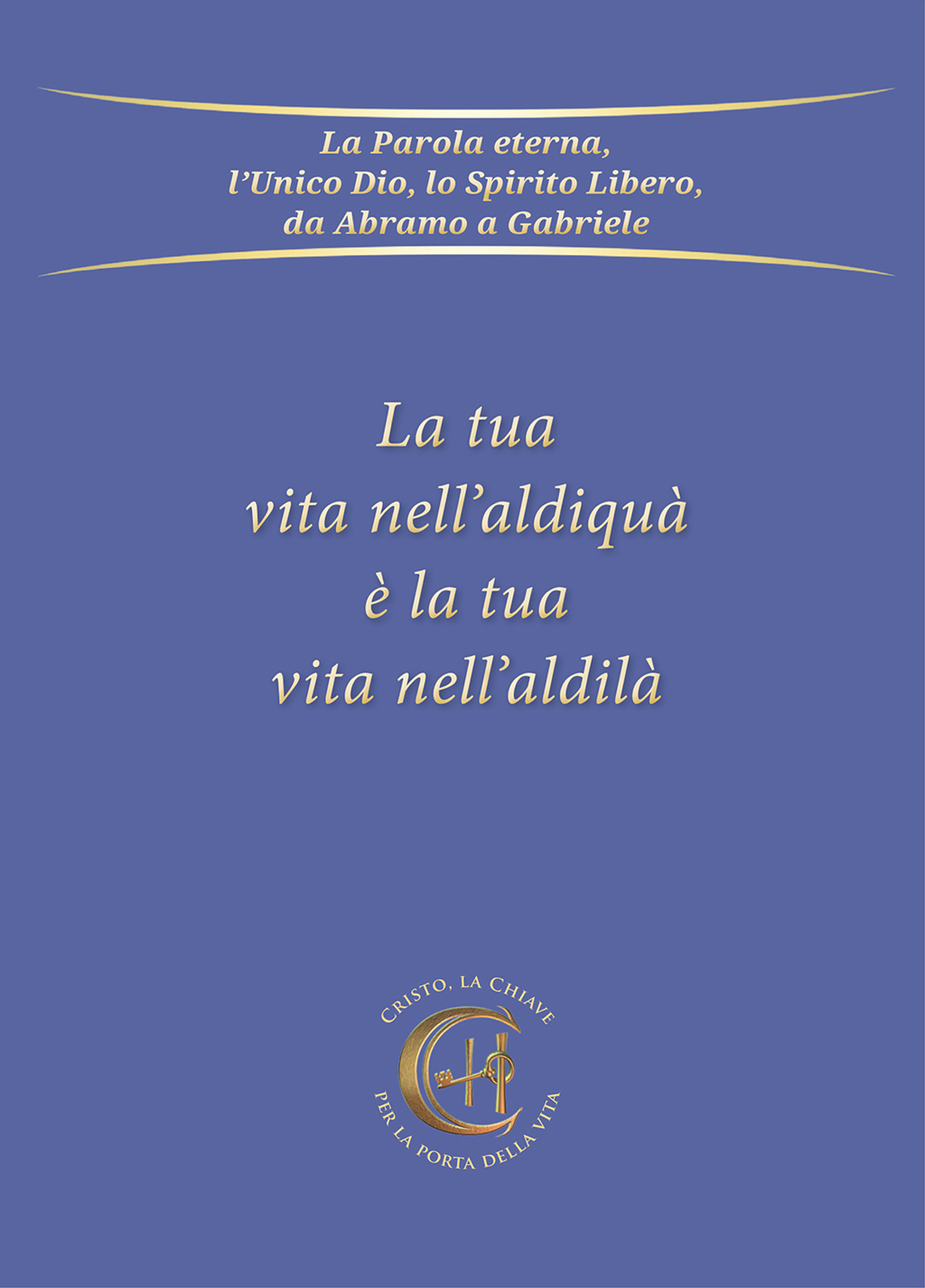 Gabriele – La tua vita nell’aldiquà è la tua vita nell’aldilà (2025)