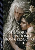Giovanni Attanasio - Sul corpo di un uomo non crescono fiori (2025)